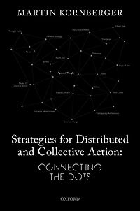 Strategies for Distributed and Collective Action: Connecting the Dots