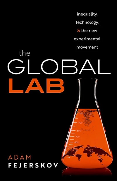 the Global Lab: Inequality, Technology, and Experimental Movement