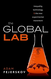the Global Lab: Inequality, Technology, and Experimental Movement