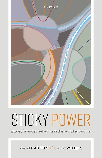 Sticky Power: Global Financial Networks the World Economy