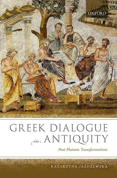 Greek Dialogue Antiquity: Post-Platonic Transformations