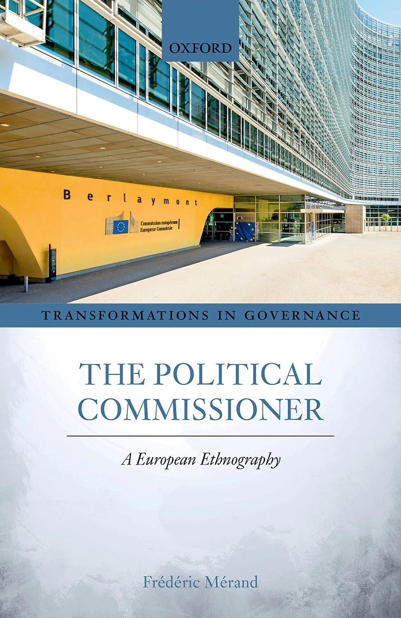 The Political Commissioner: A European Ethnography