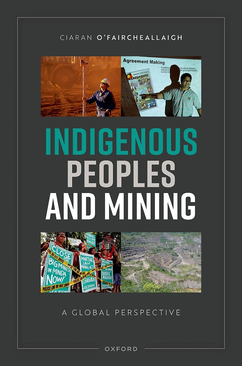Indigenous Peoples and Mining: A Global Perspective