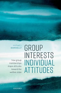 Group Interests, Individual Attitudes: How Memberships Shape Attitudes Towards the Welfare State