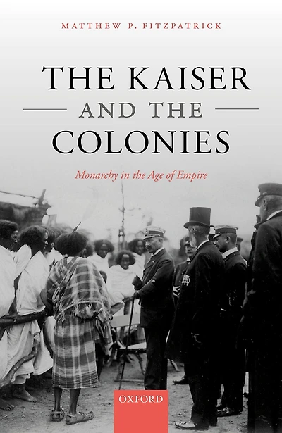 the Kaiser and Colonies: Monarchy Age of Empire