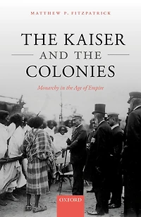 the Kaiser and Colonies: Monarchy Age of Empire