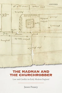 the Madman and Churchrobber: Law Conflict Early Modern England