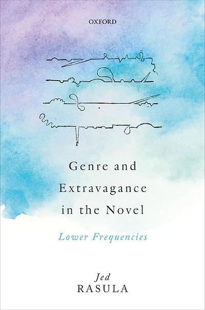 Genre and Extravagance the Novel: Lower Frequencies