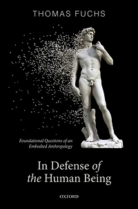 Defence of the Human Being: Foundational Questions an Embodied Anthropology