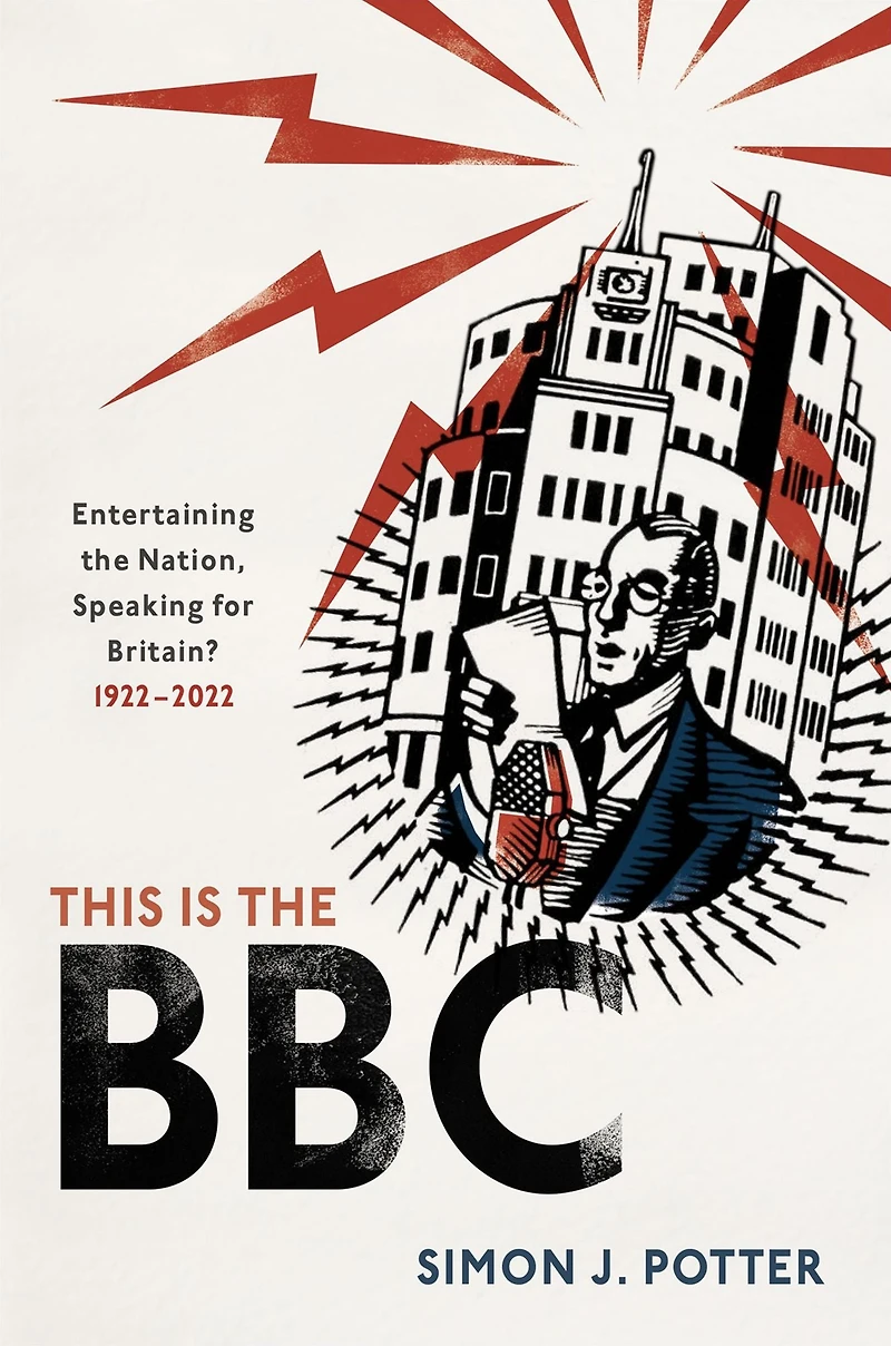This is the BBC: Entertaining Nation, Speaking for Britain, 1922-2022