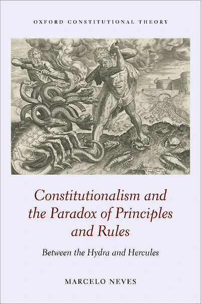 Constitutionalism and the Paradox of Principles Rules: Between Hydra Hercules