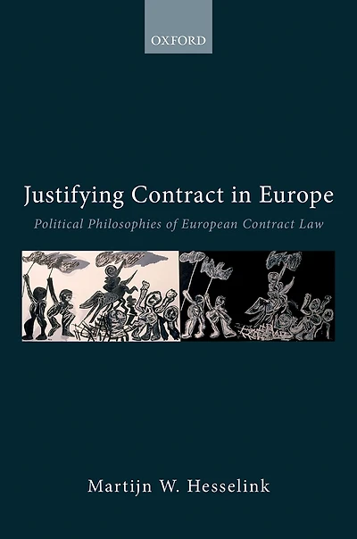 Justifying Contract Europe: Political Philosophies of European Law