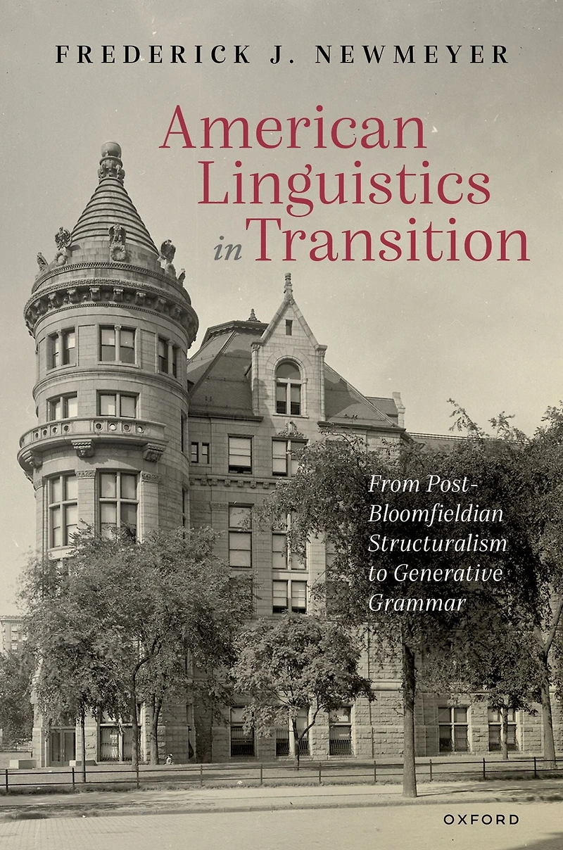 American Linguistics Transition: From Post-Bloomfieldian Structuralism to Generative Grammar