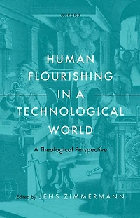 Human Flourishing A Technological World: Theological Perspective