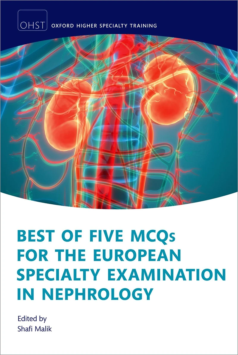 Best of Five MCQs for the European Specialty Examination Nephrology