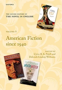 the Oxford History of Novel English: Volume 8: American Fiction since 1940
