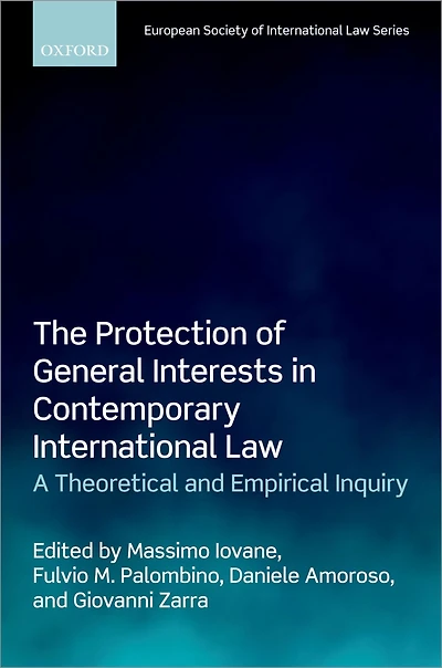The Protection of General Interests Contemporary International Law: A Theoretical and Empirical Inquiry