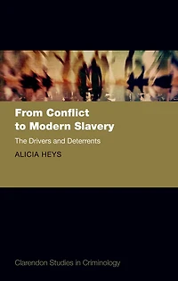 From Conflict to Modern Slavery: the Drivers and Deterrents