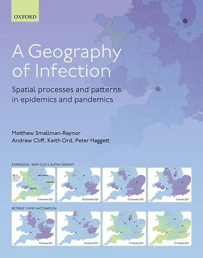 A Geography of Infection: Spatial Processes and Patterns Epidemics Pandemics