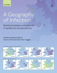 A Geography of Infection: Spatial Processes and Patterns Epidemics Pandemics