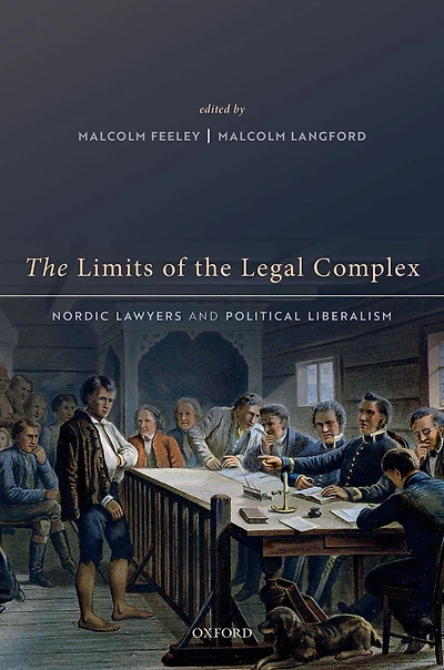 the Limits of Legal Complex: Nordic Lawyers and Political Liberalism