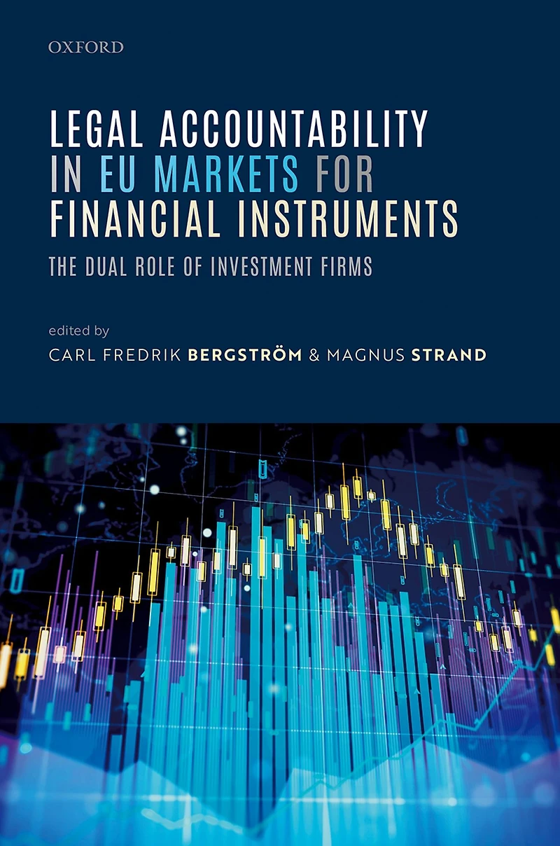 Legal Accountability EU Markets for Financial Instruments: The Dual Role of Investment Firms