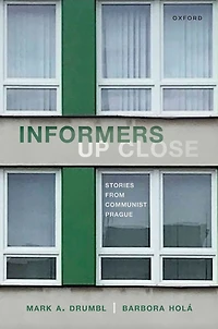 Informers Up Close: Stories from Communist Prague