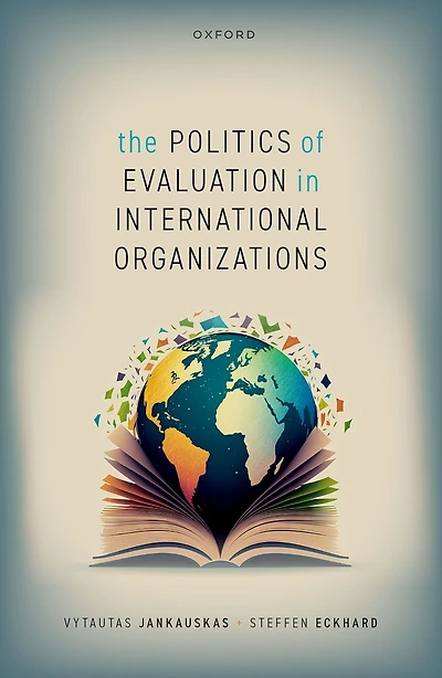 The Politics of Evaluation International Organizations