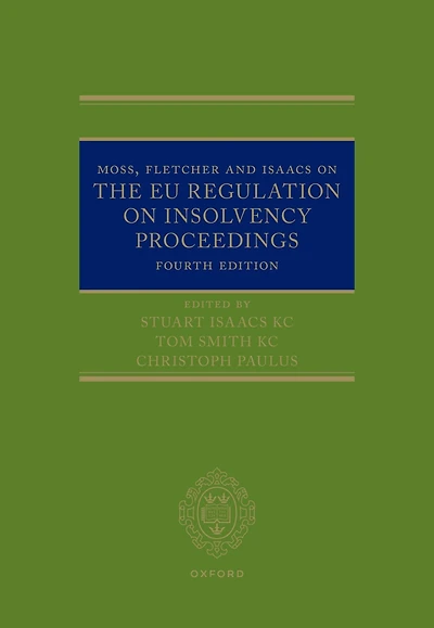 Moss, Fletcher and Isaacs on The EU Regulation Insolvency Proceedings