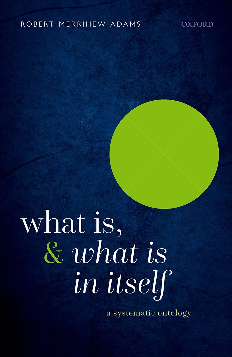 What Is, and Is Itself: A Systematic Ontology