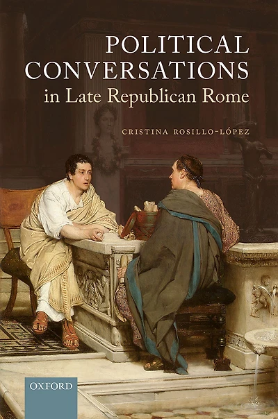Political Conversations Late Republican Rome