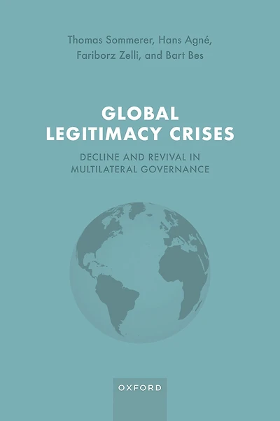 Global Legitimacy Crises: Decline and Revival Multilateral Governance