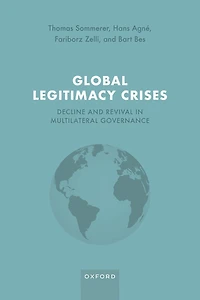 Global Legitimacy Crises: Decline and Revival Multilateral Governance