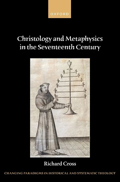 Christology and Metaphysics the Seventeenth Century