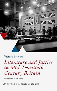 Literature and Justice Mid-Twentieth-Century Britain: Crimes War