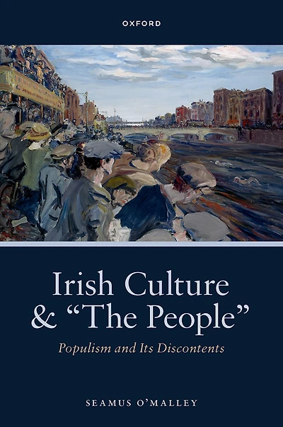Irish Culture and "The People": Populism its Discontents
