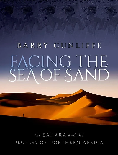 Facing the Sea of Sand: Sahara and Peoples Northern Africa