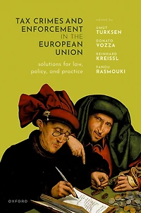 Tax Crimes and Enforcement the European Union: Solutions for law, policy practice