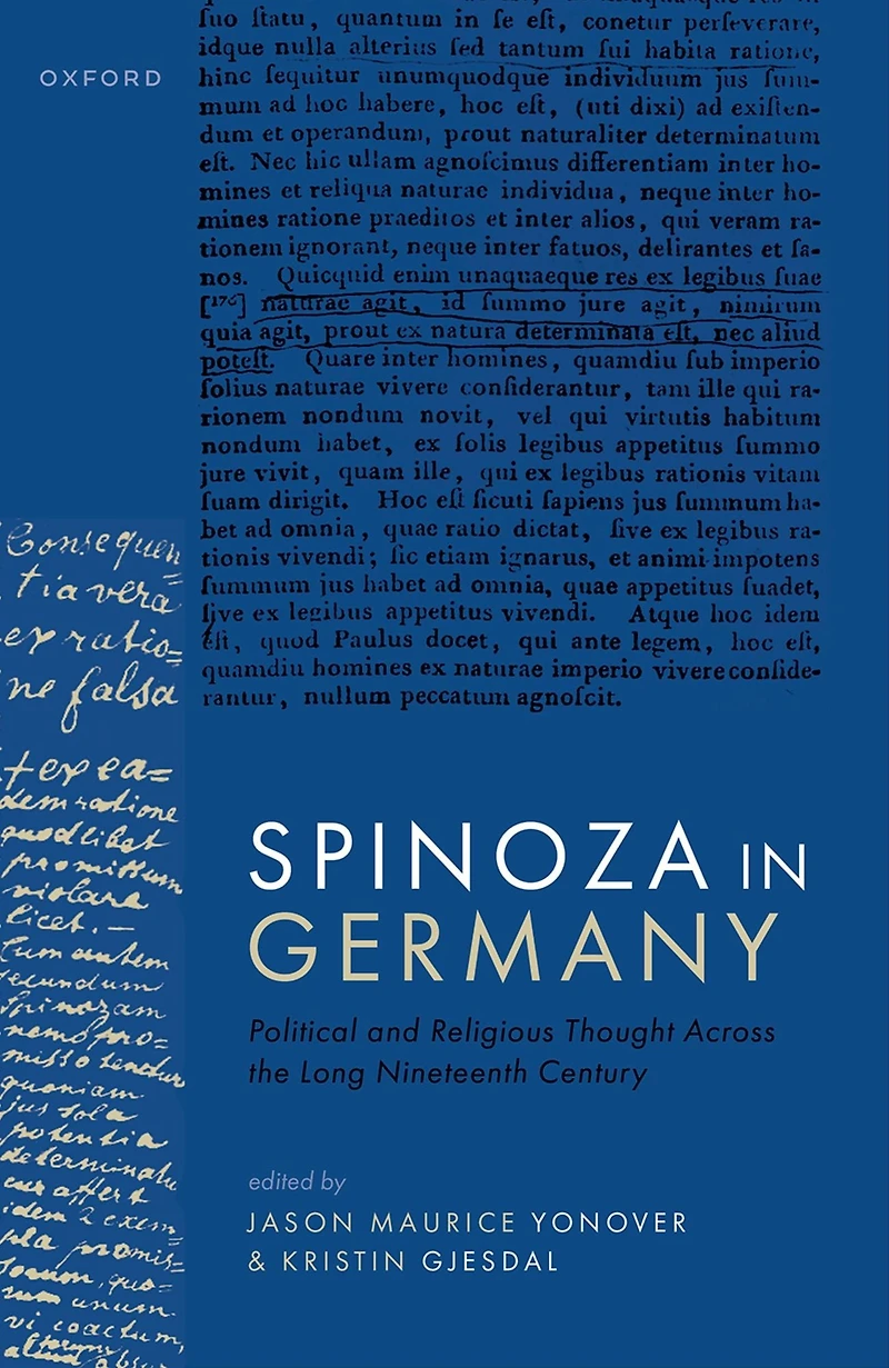 Spinoza Germany: Political and Religious Thought Across the Long Nineteenth Century