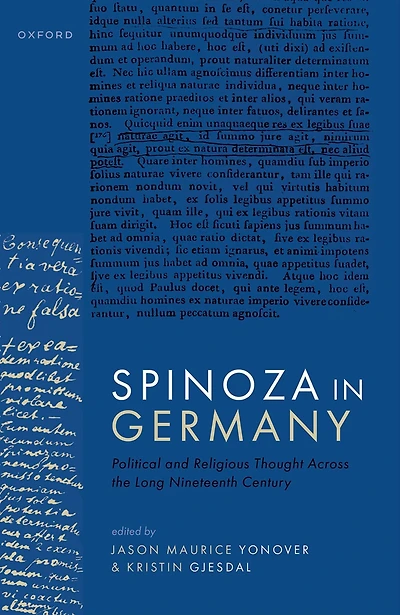 Spinoza Germany: Political and Religious Thought Across the Long Nineteenth Century
