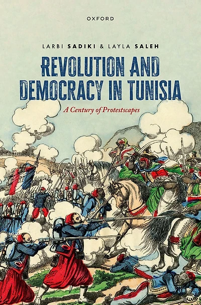 Revolution and Democracy Tunisia: A Century of Protestscapes