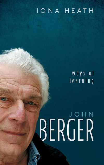 John Berger: Ways of Learning