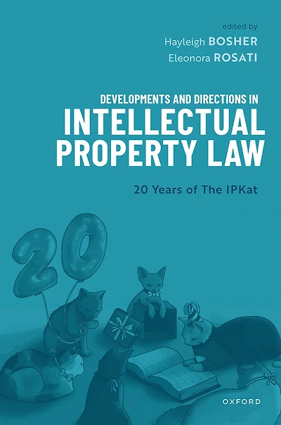 Developments and Directions Intellectual Property Law: 20 Years of The IPKat