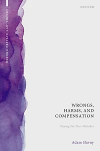 Wrongs, Harms, and Compensation: Paying for our Mistakes