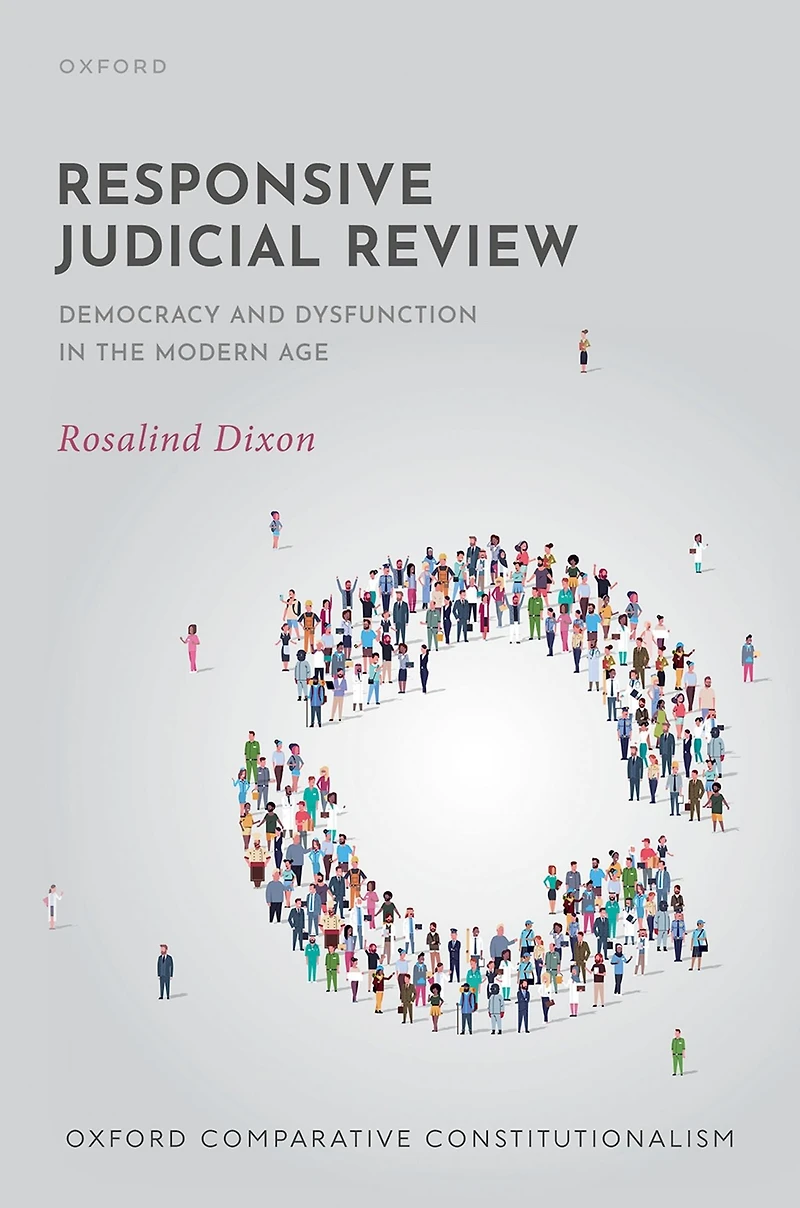 Responsive Judicial Review: Democracy and Dysfunction the Modern Age