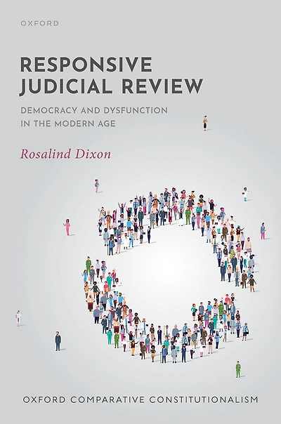 Responsive Judicial Review: Democracy and Dysfunction the Modern Age