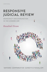 Responsive Judicial Review: Democracy and Dysfunction the Modern Age
