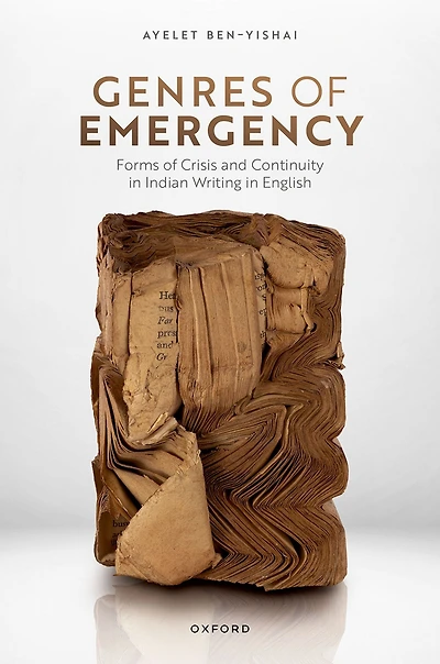 Genres of Emergency: Forms Crisis and Continuity Indian Writing English