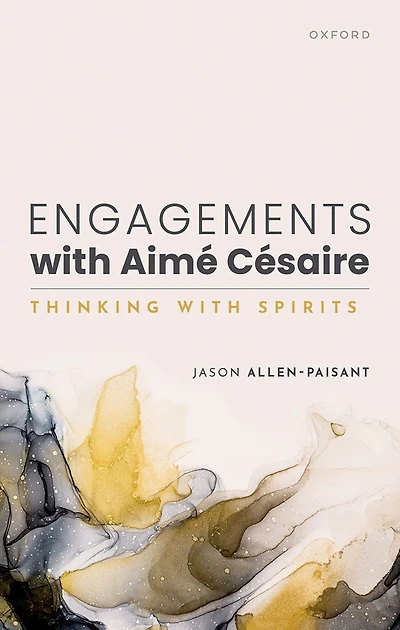 Engagements with Aimé Césaire: Thinking Spirits