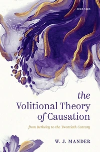 the Volitional Theory of Causation: From Berkeley to Twentieth Century